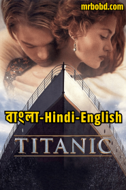 Titanic (1997) Bangla/Hindi/English – Full HD – Full Movie Download & Watch FREE – MOVIELOVERSBD.COM