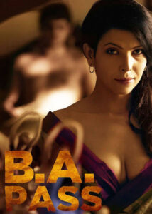 B.A. Pass (2012) – 🔞 – Full Movie Download & Watch FREE – MOVIELOVERSBD.COM