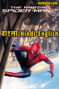 The Amazing Spider-Man 2 (2014) Bluray Bangla/Hindi/English – Full Movie Download & Watch FREE – MOVIELOVERSBD.COM