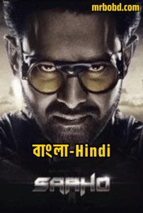 Saaho (2019) Bangla/Hindi – Full Movie Download & Watch FREE – MOVIELOVERSBD.COM