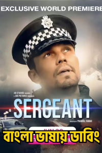 Sergeant (2023) [ORG Bengali Dubbed] – Full Movie Download & Watch FREE – MOVIELOVERSBD.COM