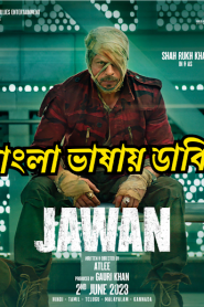 Jawan (2023) Bangla Dubbed – Full Movie Download & Watch FREE – MOVIELOVERSBD.COM
