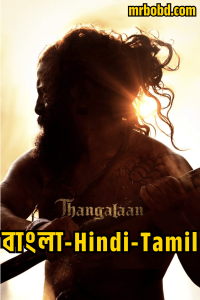 Thangalaan (2024) Bangla/Hindi/Tamil – Full HD – Full Movie Download & Watch FREE – MOVIELOVERSBD.COM