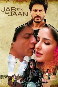 Jab Tak Hai Jaan – Full Movie Download & Watch FREE – MOVIELOVERSBD.COM
