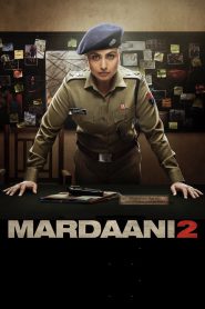 Mardaani 2 (2019) – Full Movie Download & Watch FREE – MOVIELOVERSBD.COM