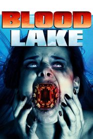 Blood Lake: Attack of the Killer Lampreys (2014) Hindi + English – Full Movie Download & Watch FREE – MOVIELOVERSBD.COM