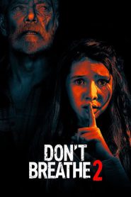 Don’t Breathe 2 (2021) Hindi / English – Full Movie Download & Watch FREE – MOVIELOVERSBD.COM