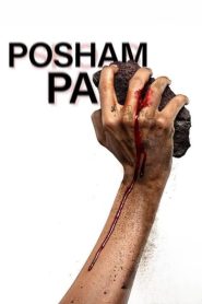 Posham Pa (2019) Download 720p – Full Movie Download & Watch FREE – MOVIELOVERSBD.COM