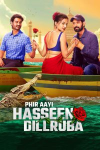 Phir Aayi Hasseen Dillruba (2024)-Haseen Dillruba – Full HD – Full Movie Download & Watch FREE – MOVIELOVERSBD.COM