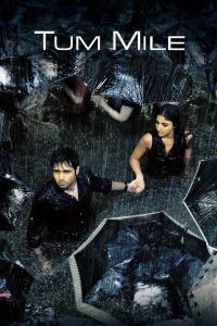 Tum Mile (2009) Full HD – Full Movie Download & Watch FREE – MOVIELOVERSBD.COM