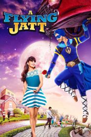 A Flying Jatt (2016) – Full Movie Download & Watch FREE – MOVIELOVERSBD.COM