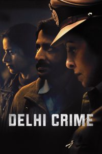 Delhi Crime (2025) S01-03 Hindi Netflix WEB-DL H264 AAC 1080p 720p 480p Download