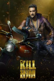 Kill Him (2023) – Full Movie Download & Watch FREE – MOVIELOVERSBD.COM