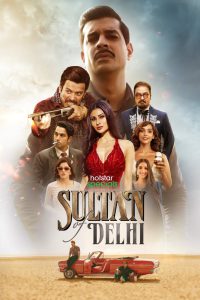 Sultan Of Delhi (2023) Season 01 – Full Series Download & Watch FREE – MOVIELOVERSBD.COM