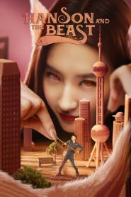 Hanson and the Beast (2017) Hindi + Chinese – Full Movie Download & Watch FREE – MOVIELOVERSBD.COM
