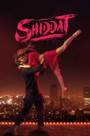 Shiddat (2021) – Full Movie Download & Watch FREE – MOVIELOVERSBD.COM