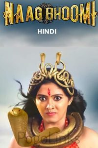 Naagbhoomi (2024) Naag Bhoomi – Full Movie Download & Watch FREE – MOVIELOVERSBD.COM
