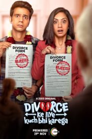 Divorce Ke Liye Kuch Bhi Karega (2024) Season 01 – Full Series Download & Watch FREE – MOVIELOVERSBD.COM
