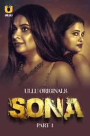 Sona Part 1 (2024) S01 Hindi Ullu – 🔞 – Full Series Download & Watch FREE – MOVIELOVERSBD.COM