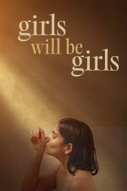 Girls Will Be Girls (2024) – Full Movie Download & Watch FREE – MOVIELOVERSBD.COM