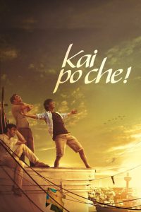 Kai Po Che! (2013) – Full Movie Download & Watch FREE – MOVIELOVERSBD.COM