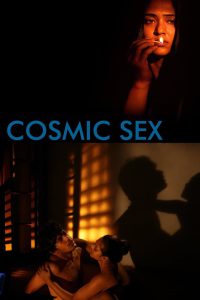 Cosmic Sex (2015) – Full Movie Download & Watch FREE – MOVIELOVERSBD.COM