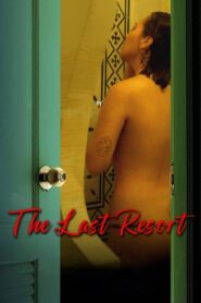 The Last Resort – 🔞 – Full Movie Download & Watch FREE – MOVIELOVERSBD.COM
