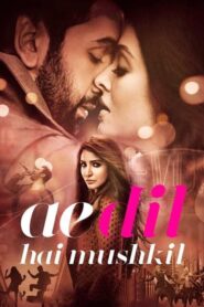 Ae Dil Hai Mushkil – Full Movie Download & Watch FREE – MOVIELOVERSBD.COM