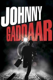 Johnny Gaddaar (2007) – Full Movie Download & Watch FREE – MOVIELOVERSBD.COM