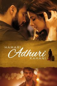 Hamari Adhuri Kahani – Full Movie Download & Watch FREE – MOVIELOVERSBD.COM