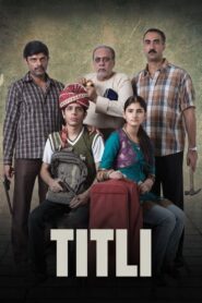 Titli (2015) – Full Movie Download & Watch FREE – MOVIELOVERSBD.COM