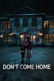 Don’t Come Home (2024) Season 1 – Hindi/English/Thai – Full Series Download & Watch FREE – MOVIELOVERSBD.COM