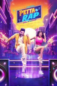 Petta Rap (2024) Hindi/Tamil – Full Movie Download & Watch FREE – MOVIELOVERSBD.COM