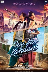 Teri Meri Kahaani (2012) – Full Movie Download & Watch FREE – MOVIELOVERSBD.COM