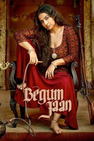 Begum Jaan (2017) – Full Movie Download & Watch FREE – MOVIELOVERSBD.COM
