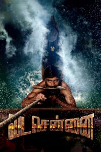 Vada Chennai – Chennai Central (2018) Hindi – Full Movie Download & Watch FREE – MOVIELOVERSBD.COM