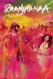 Raanjhanaa (2013) – Full Movie Download & Watch FREE – MOVIELOVERSBD.COM
