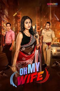 Oh My Wife! (2023) Season 01 – Full Series Download & Watch FREE – MOVIELOVERSBD.COM