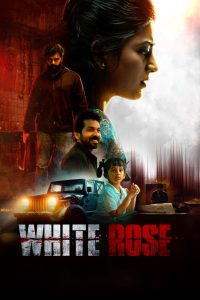 White Rose (2024) Hindi + Tamil – Full Movie Download & Watch FREE – MOVIELOVERSBD.COM