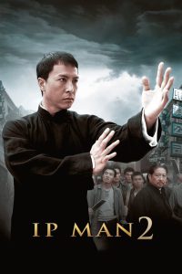 Ip Man 2 (2010) [Hindi – English – Chinese] – Full Movie Download & Watch FREE – MOVIELOVERSBD.COM