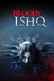 Bloody Ishq – Full Movie Download & Watch FREE – MOVIELOVERSBD.COM