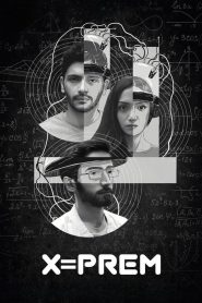 X Equals to Love – X=Prem (2022) Bangla – Full Movie Download & Watch FREE – MOVIELOVERSBD.COM