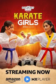 Karate Girls (2024) Season 01 – Full Series Download & Watch FREE – MOVIELOVERSBD.COM