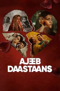 Ajeeb Daastaans (2021) – Full Movie Download & Watch FREE – MOVIELOVERSBD.COM