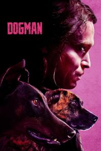 Dogman (2023) Hindi + English – Full Movie Download & Watch FREE – MOVIELOVERSBD.COM