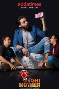 Oh! Mother (2018-2019) Season 01-02 – 🔞 – Full Series Download & Watch FREE – MOVIELOVERSBD.COM