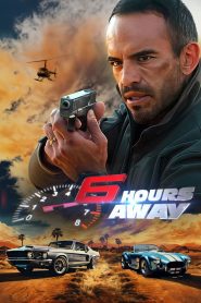 6 Hours Away (2024) Hindi + English – Full Movie Download & Watch FREE – MOVIELOVERSBD.COM