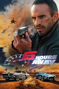 6 Hours Away (2024) Hindi + English – Full Movie Download & Watch FREE – MOVIELOVERSBD.COM