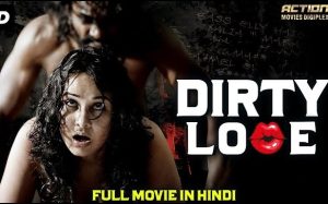 Dirty Love (2019) – 🔞 – Full Movie Download & Watch FREE – MOVIELOVERSBD.COM