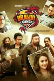 Dragon Gang (2022) Season 01 Bengali BongoBD – Full Series Download & Watch FREE – MOVIELOVERSBD.COM